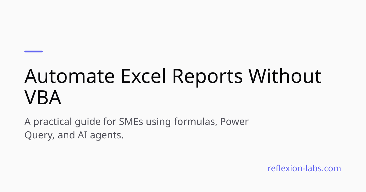 How to Automate Excel Reports (Without VBA) | Reflexion